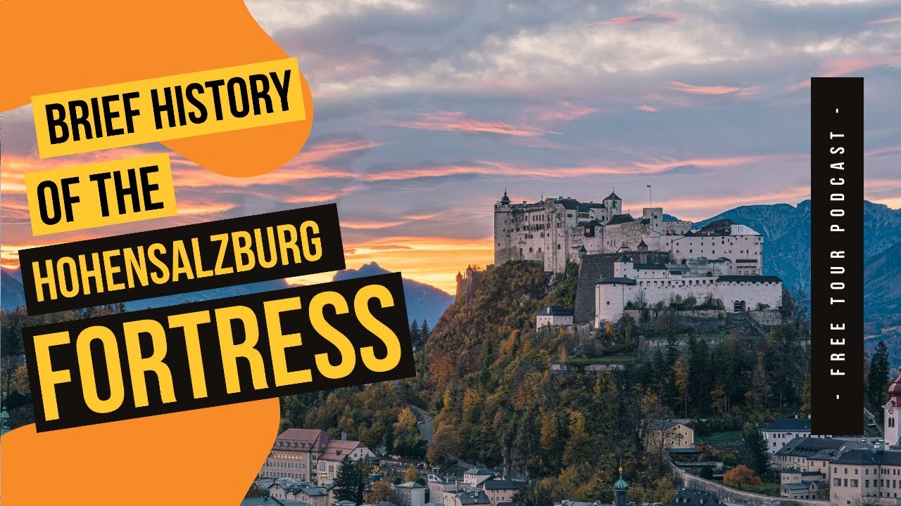 The History of the HOHENSALZBURG FORTRESS |  Free Walking Tour Salzburg Podcast