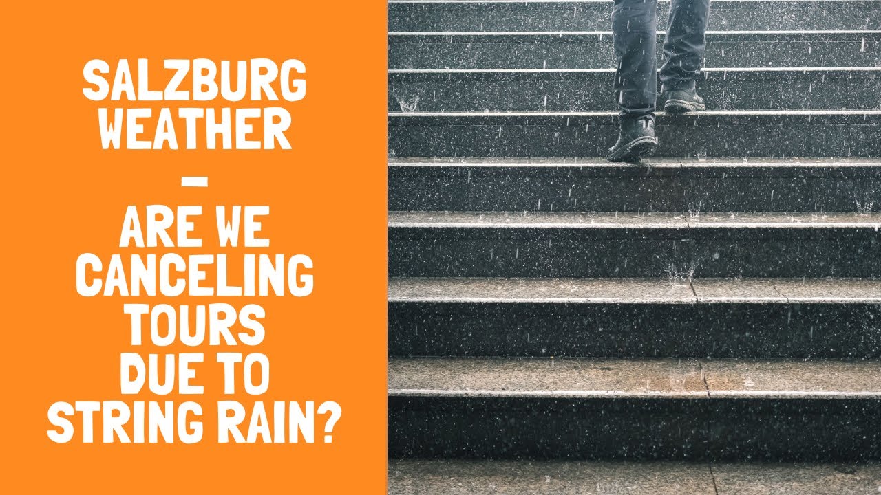 The Weather in Salzburg | Salzburg String Rain and if the Free Walking Tour ever gets canceled